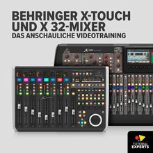 Tutorial Experts Behringer X-Touch und X32