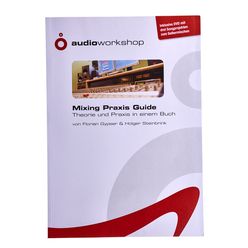 Audio Workshop Mixing Praxis Guide