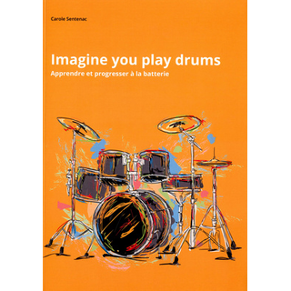 Carole Sentenac Imagine You Play Drums
