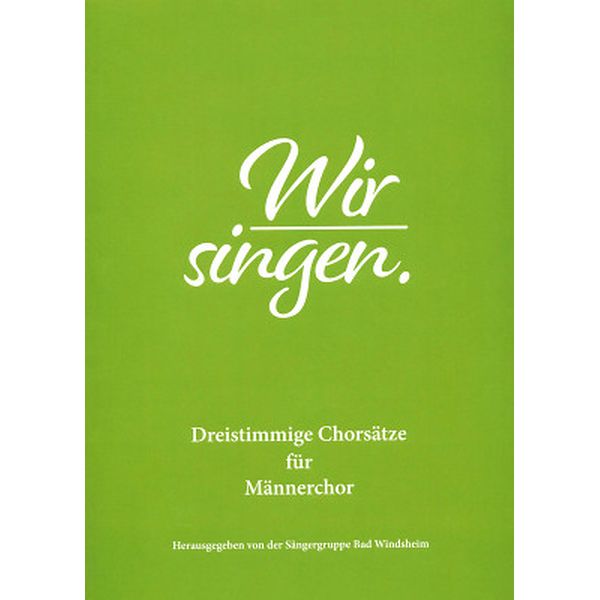 Wir Singen Männerchor