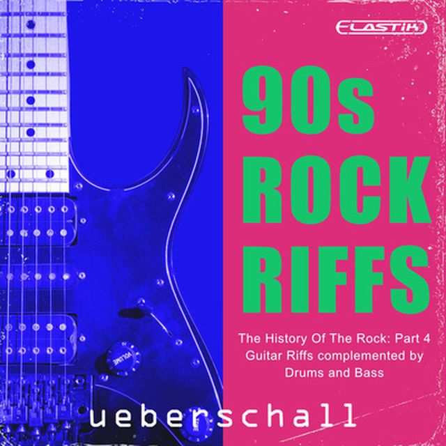 Ueberschall 90s Rock Riffs