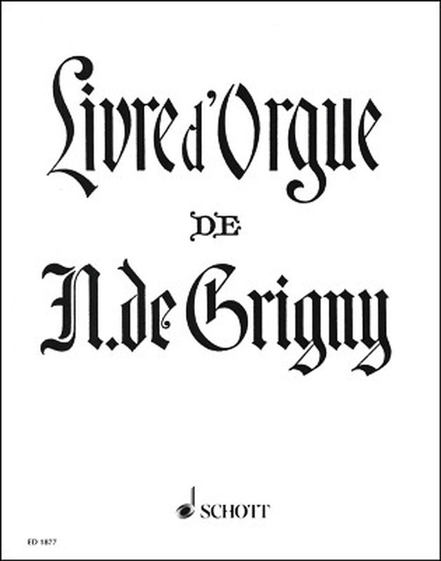 Schott De Grigny Livre d'Orgue