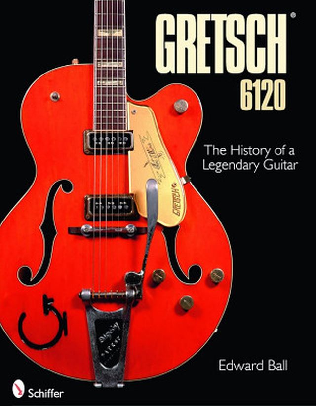Schiffer Publishing Ltd Gretsch 6120