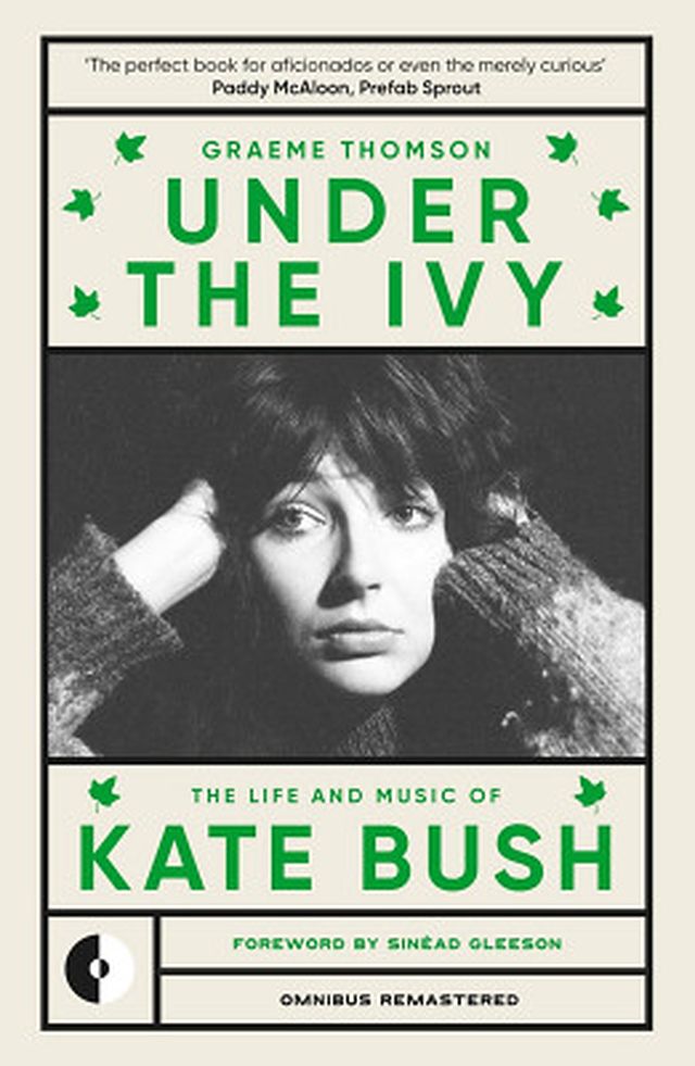 Omnibus Press Under the Ivy: Kate Bush