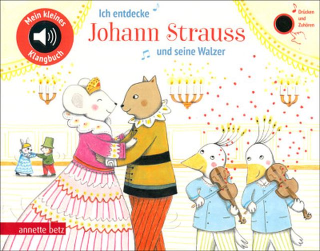 Annette Betz Verlag Ich entdecke Johann Strauss
