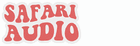 Safari Audio