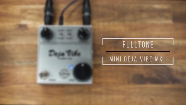 Fulltone Mini Deja Vibe MK 2 – Thomann UK